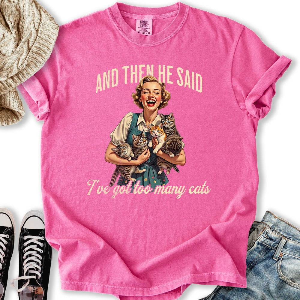 Too Many Cats T-shirt