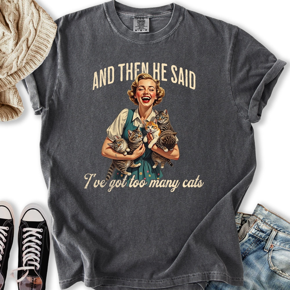Too Many Cats T-shirt