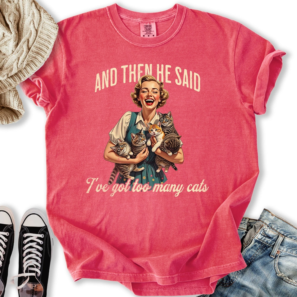 Too Many Cats T-shirt