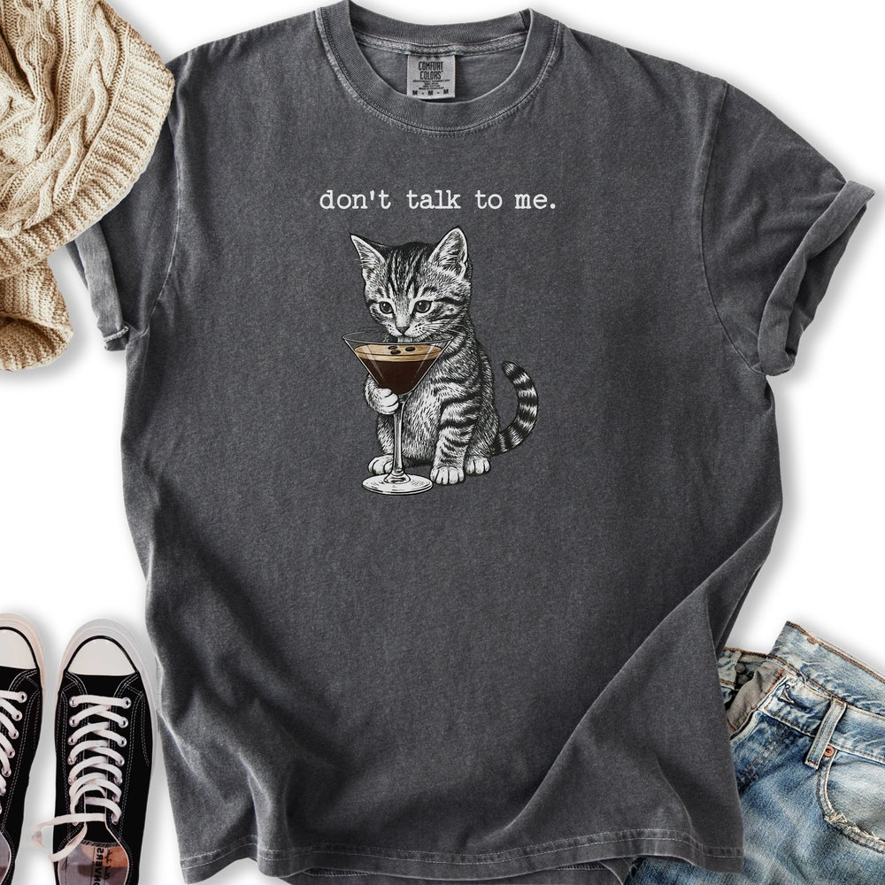 Don't Talk To Me Relaxed Tee