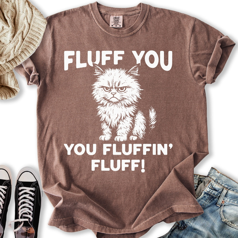 Fluff You T-shirt