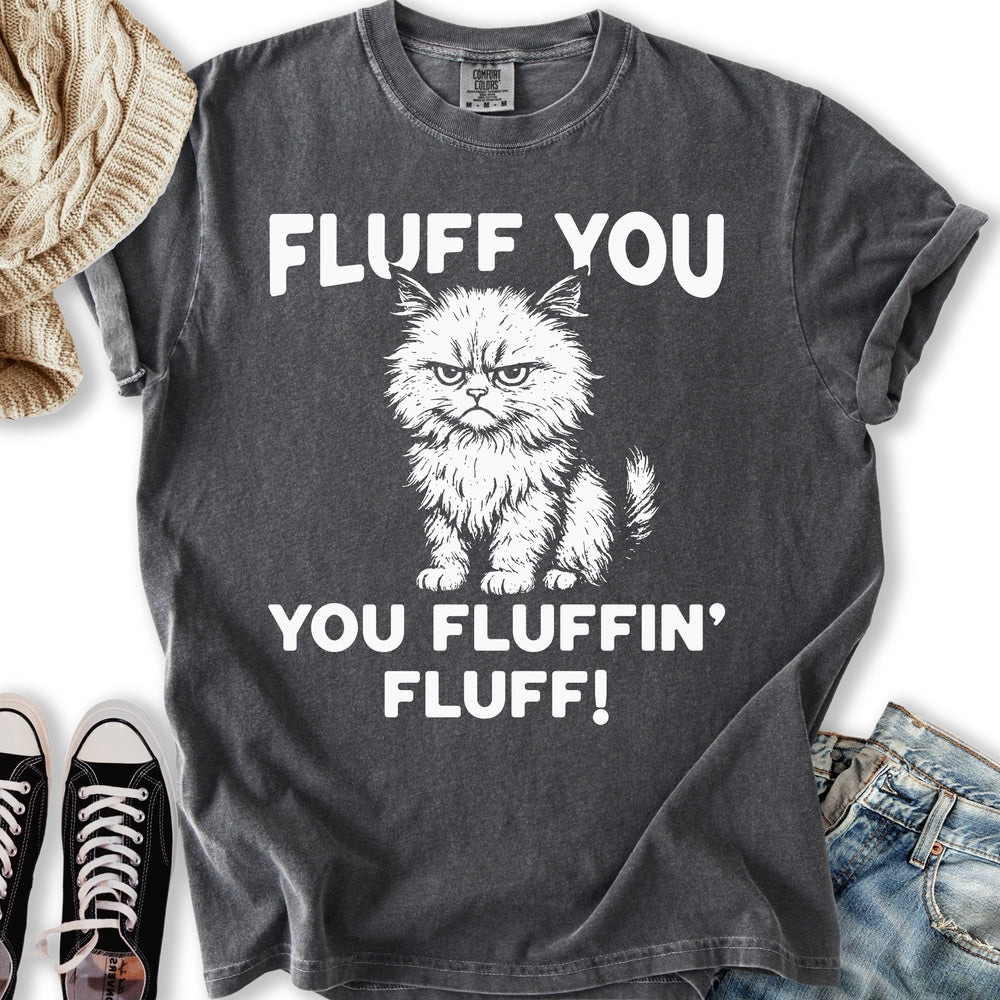 Fluff You T-shirt