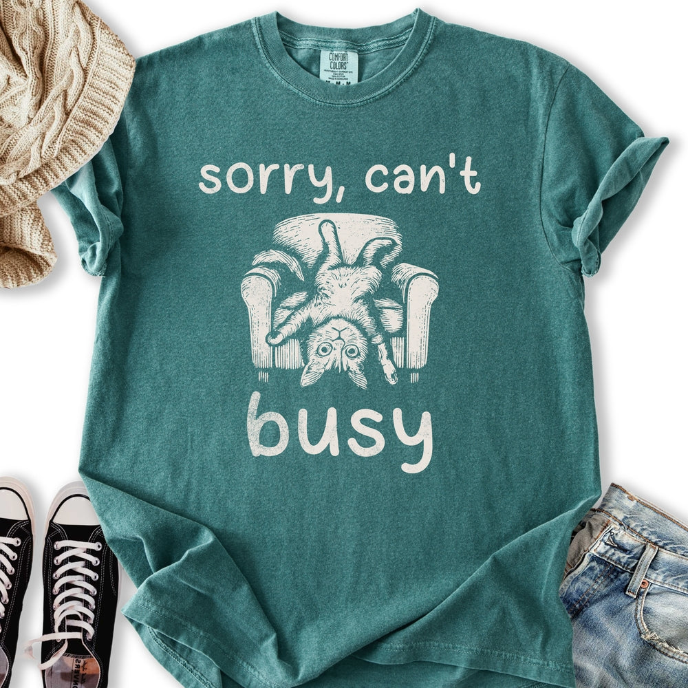 Sorry Can't Busy T-shirt