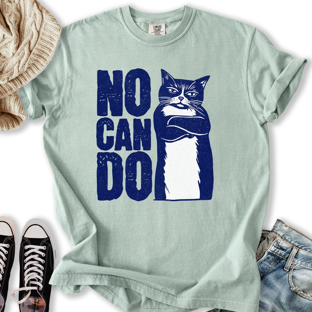 No Can Do T-shirt
