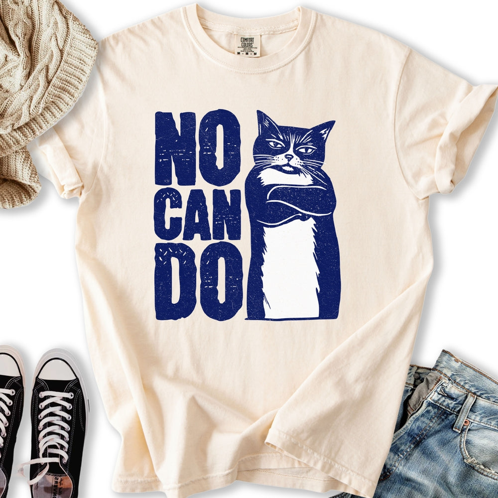 No Can Do T-shirt