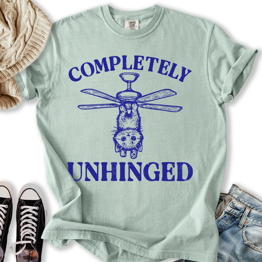 Completely Unhinged T-shirt