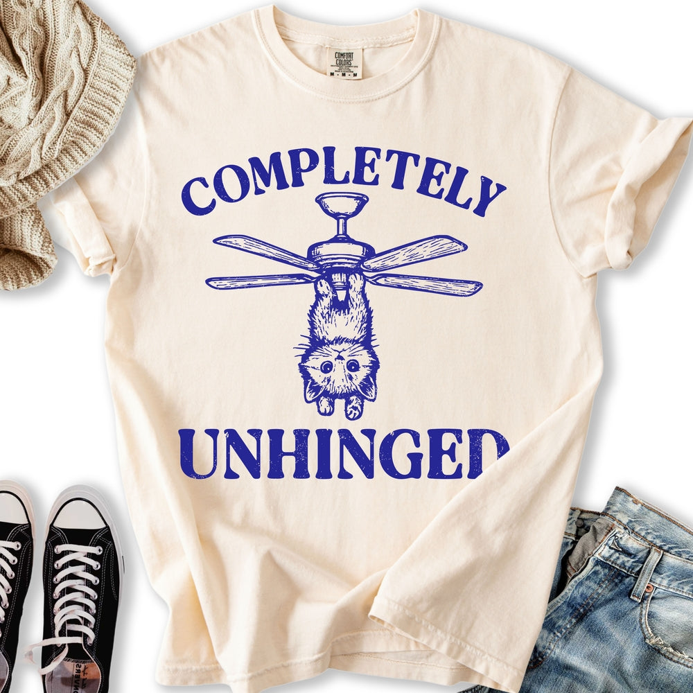Completely Unhinged T-shirt
