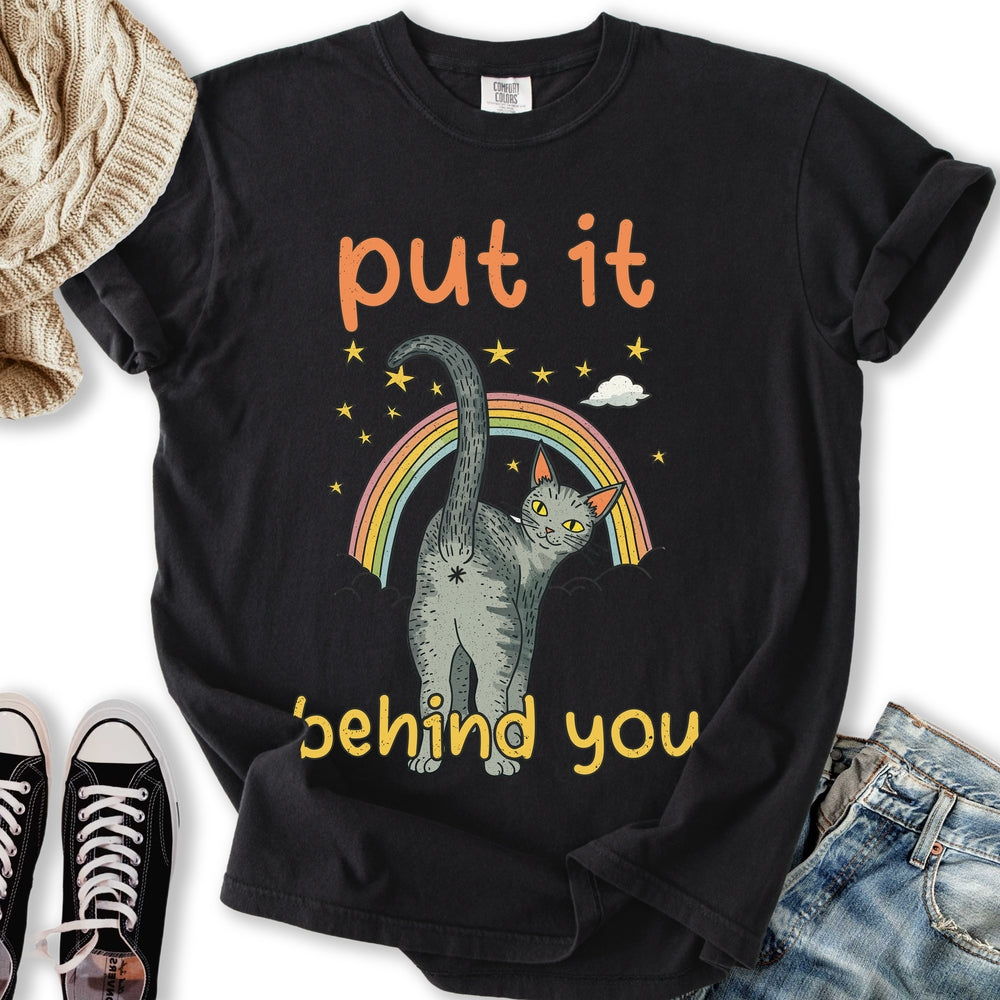 Put it Behind You T-shirt
