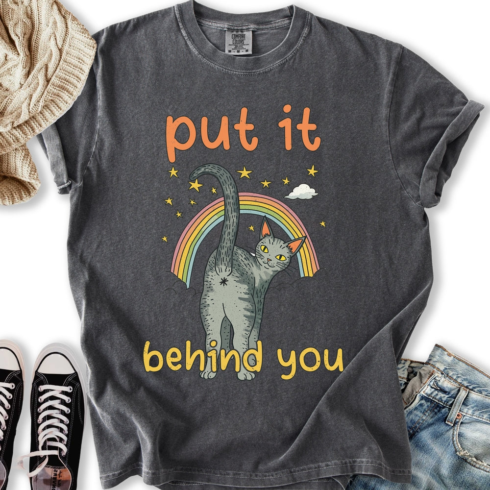 Put it Behind You T-shirt