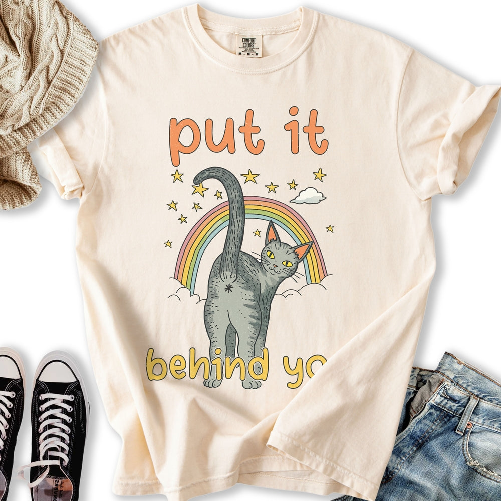 Put it Behind You T-shirt