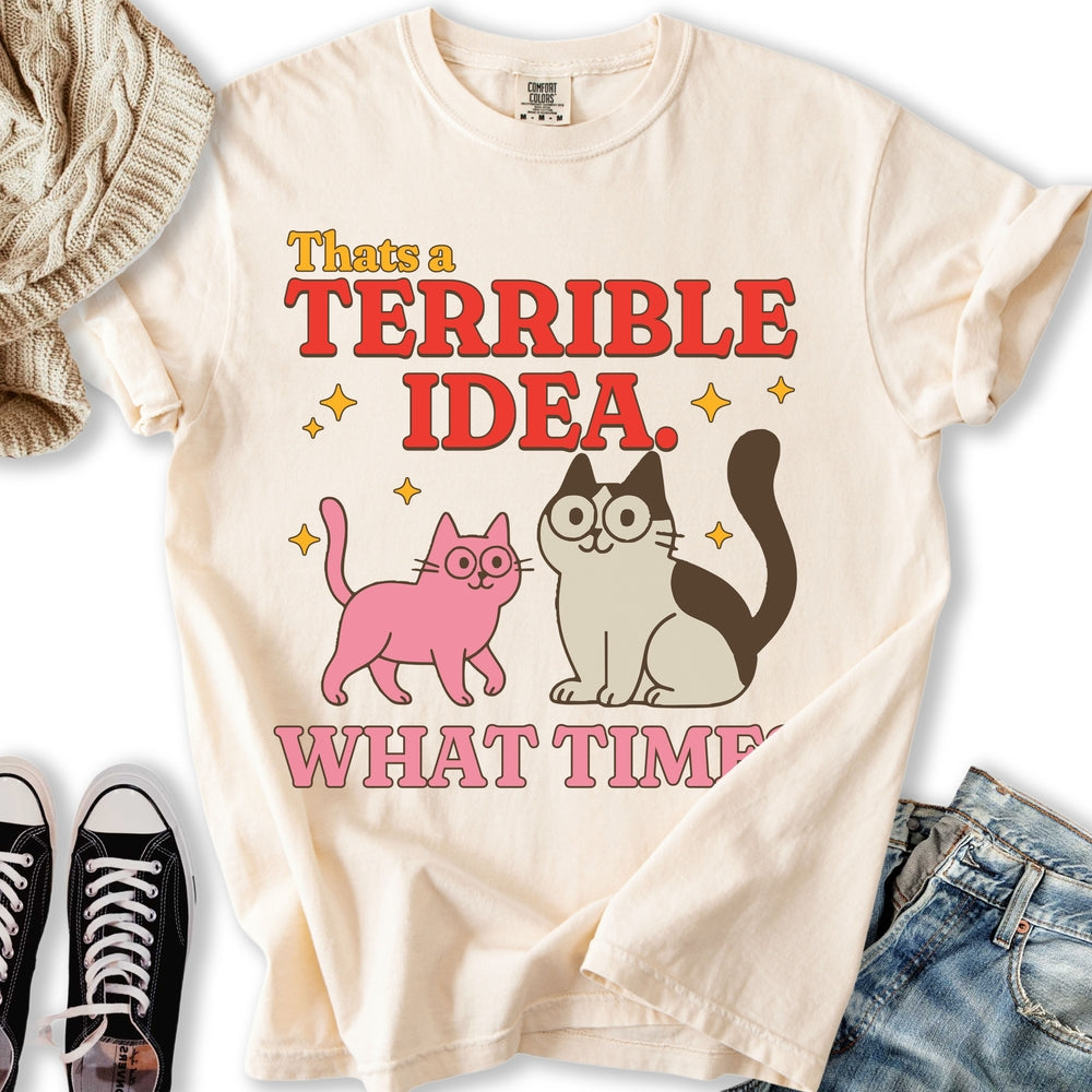 Terrible Idea T-shirt