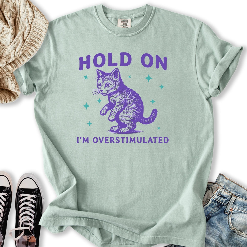 I'm Overstimulated T-shirt