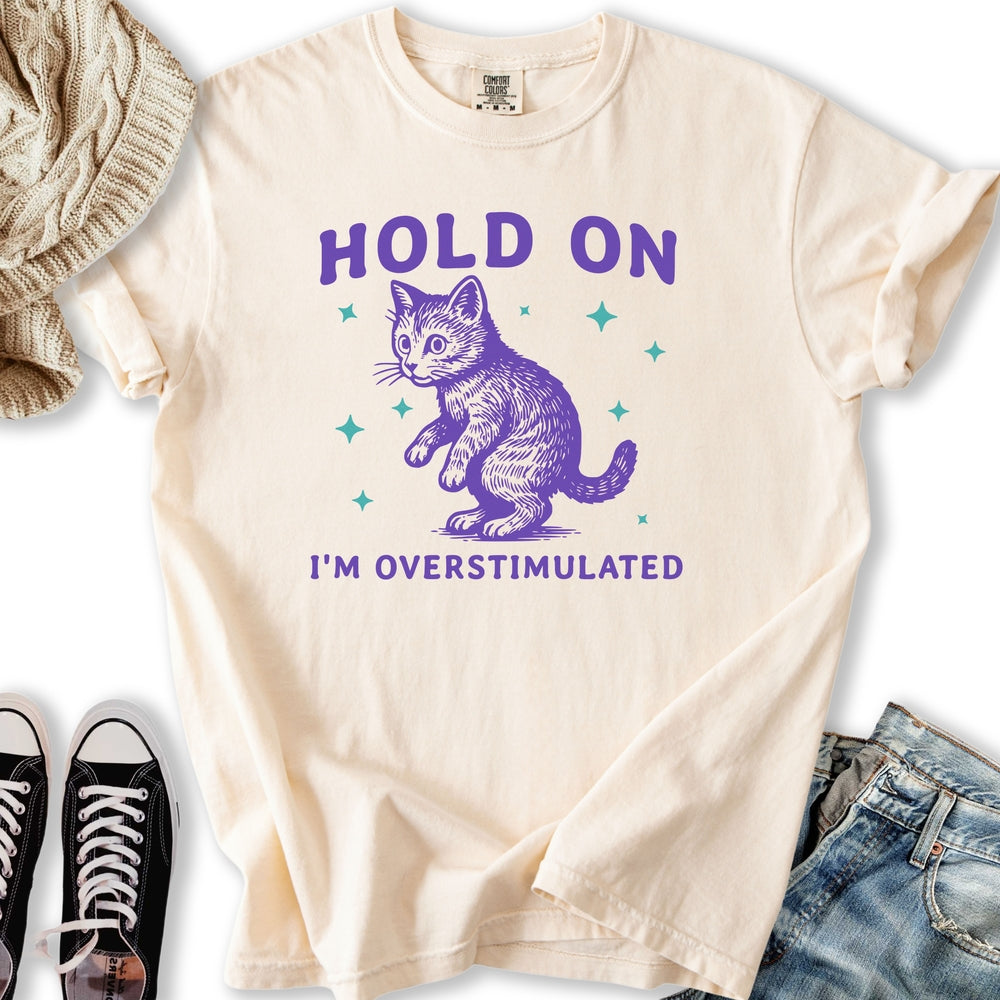 I'm Overstimulated T-shirt