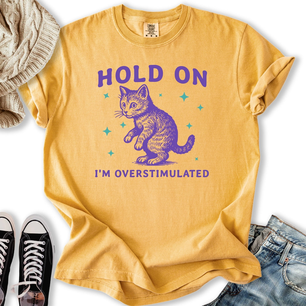 I'm Overstimulated T-shirt