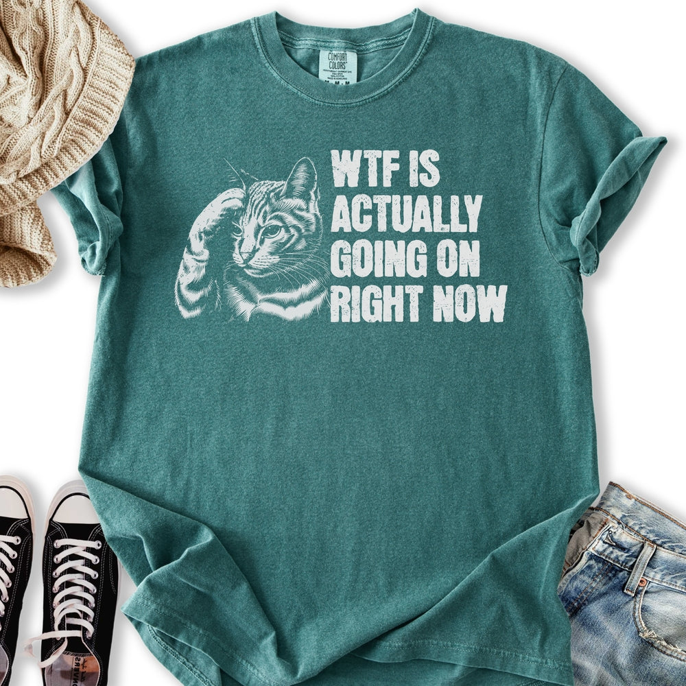 WTF Is Going On T-shirt