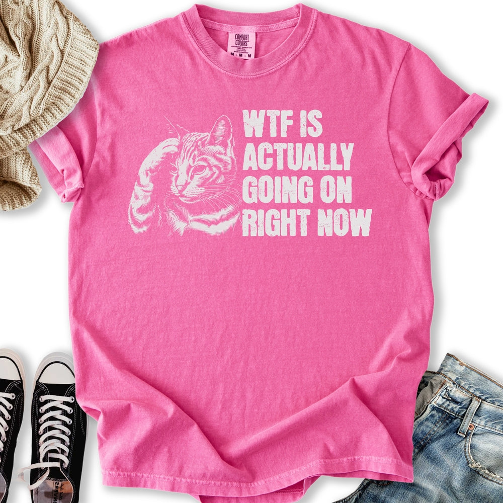 WTF Is Going On T-shirt