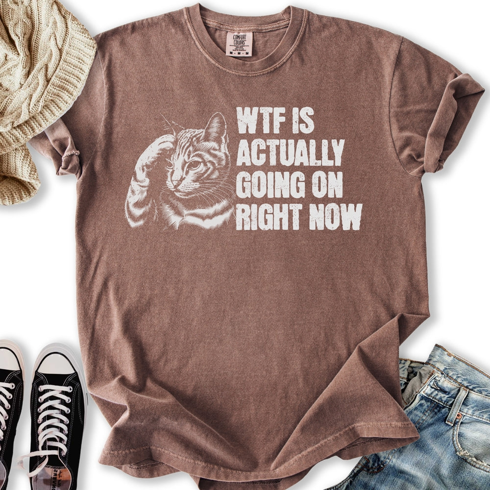 WTF Is Going On T-shirt