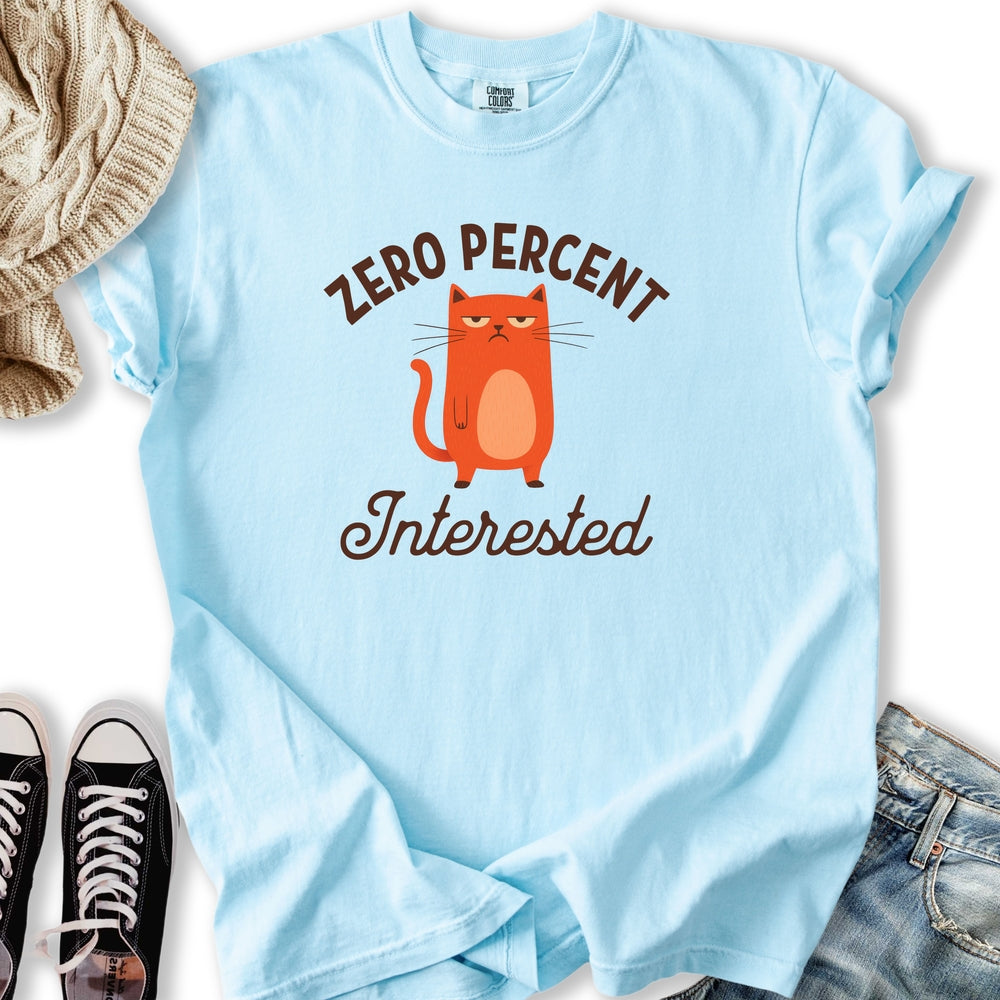 Zero Percent Interested T-shirt