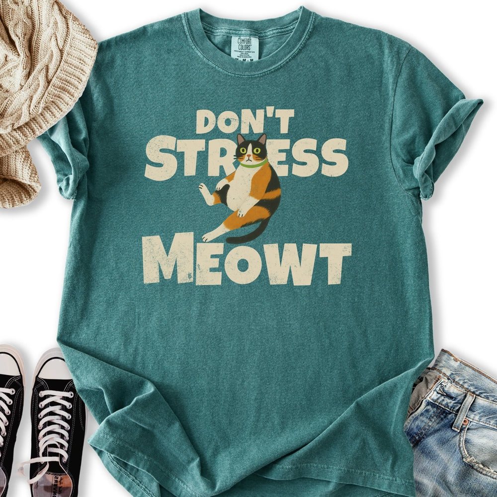 Dont Stress Meowt T-shirt