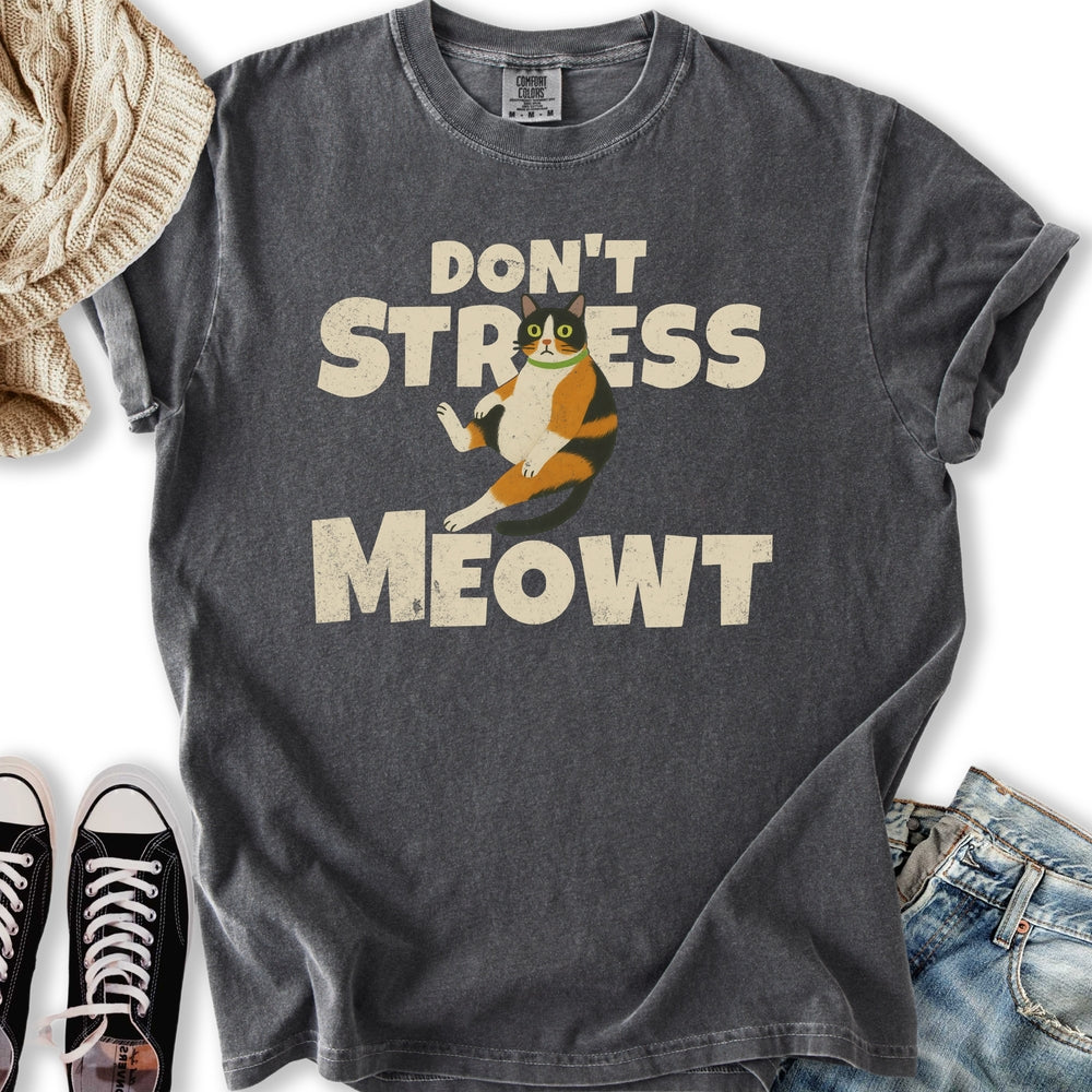 Dont Stress Meowt T-shirt