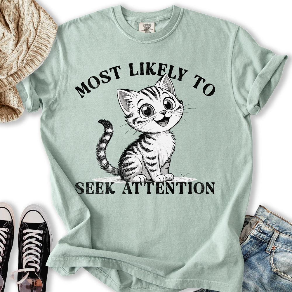 Attention Seeker T-shirt