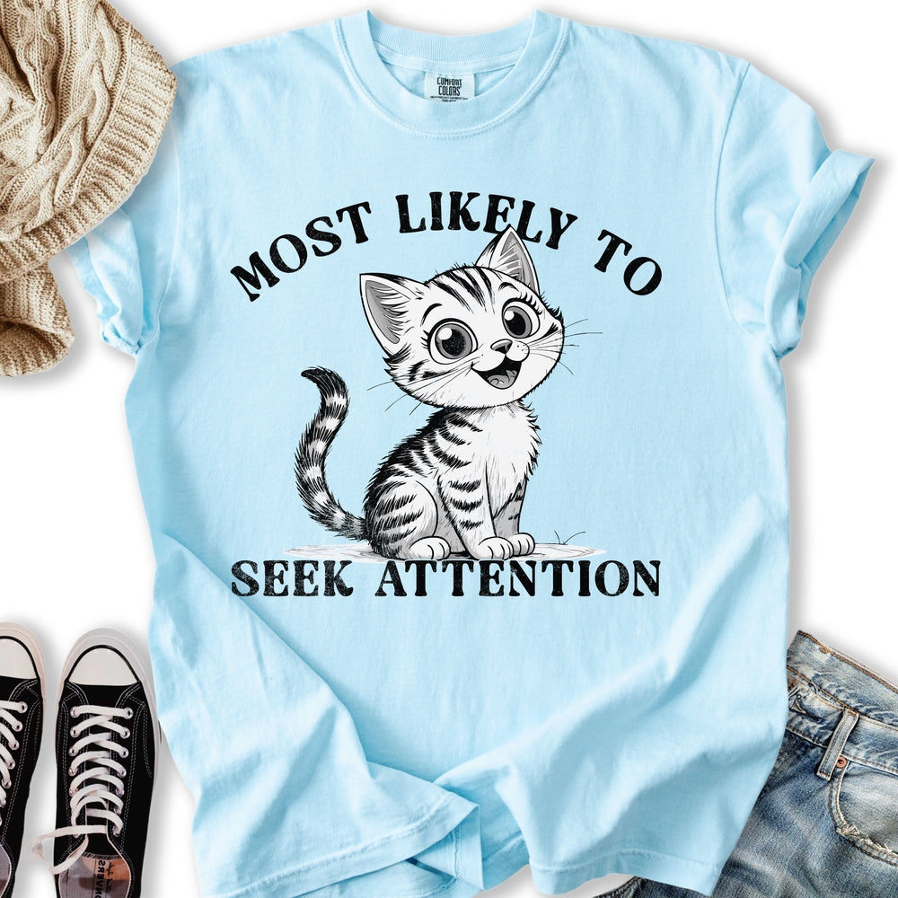 Attention Seeker T-shirt