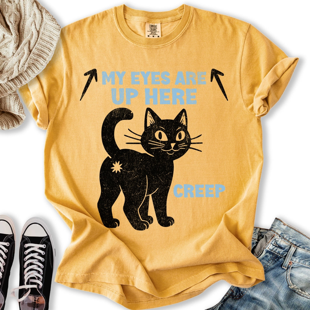 My Eyes Are Up Here T-shirt