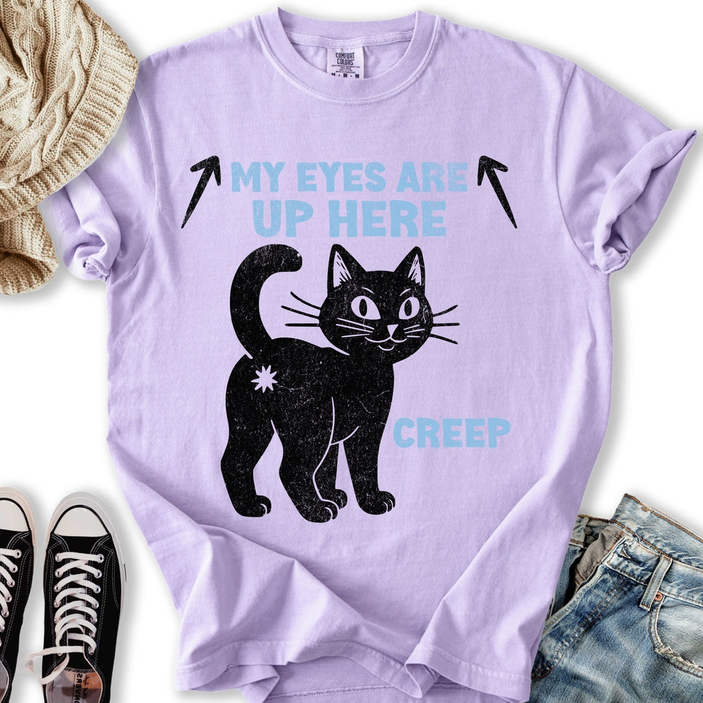 My Eyes Are Up Here T-shirt