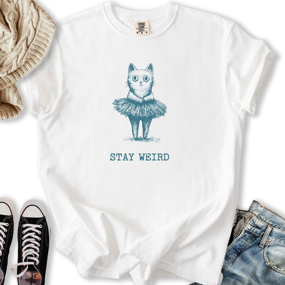 Stay Weird T-shirt