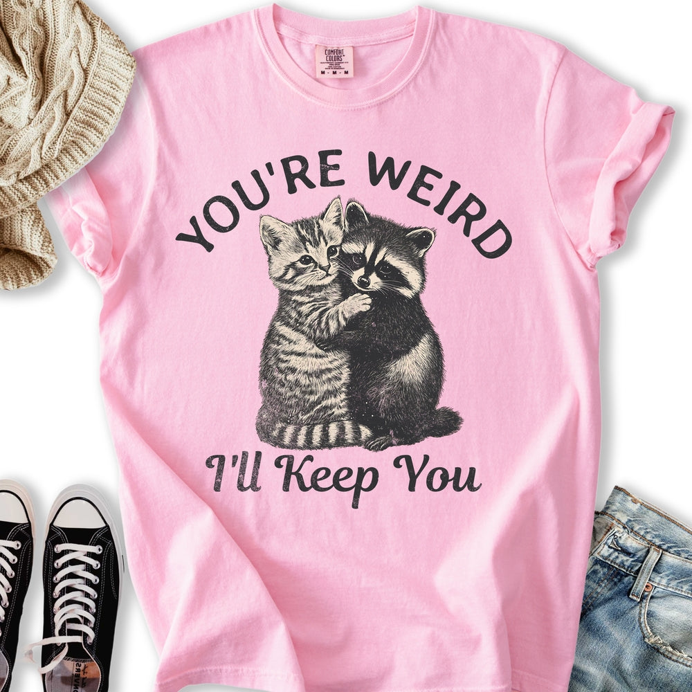 You're Weird Cat T-shirt