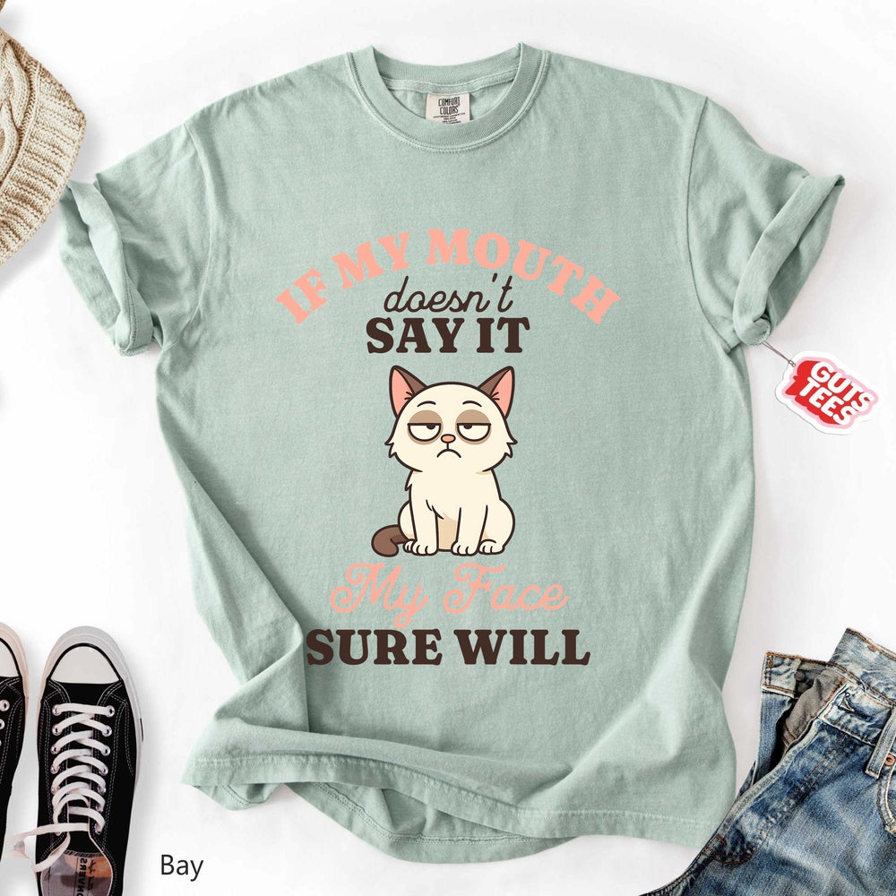 My Face Will Say It T-shirt