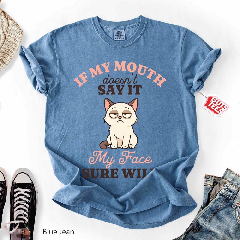 My Face Will Say It T-shirt
