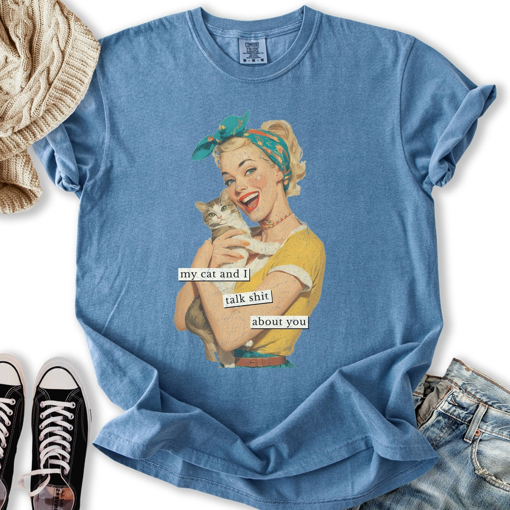 My Cat and I Talk Shit T-shirt