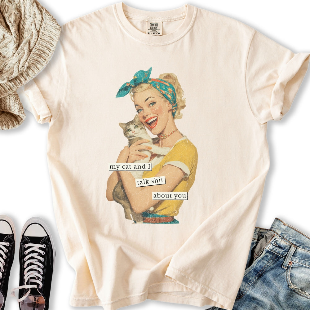 My Cat and I Talk Shit T-shirt