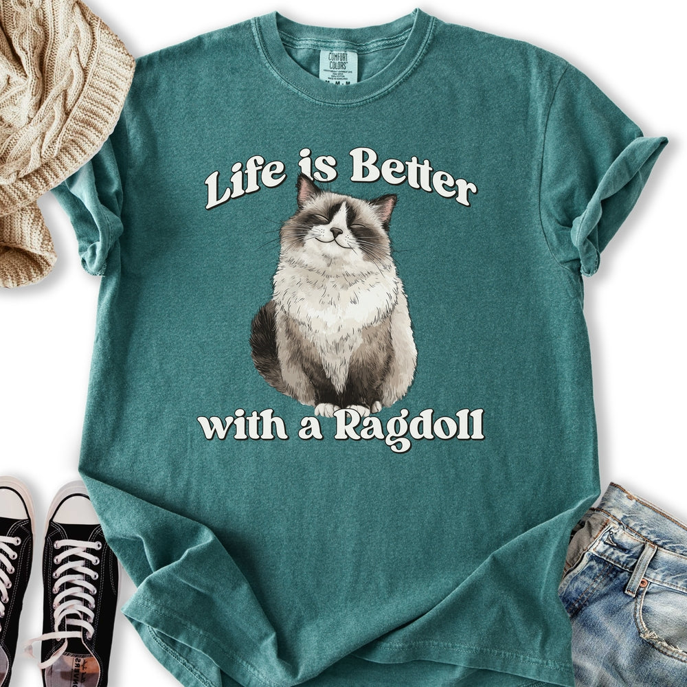 Life is Better Ragdoll T-Shirt
