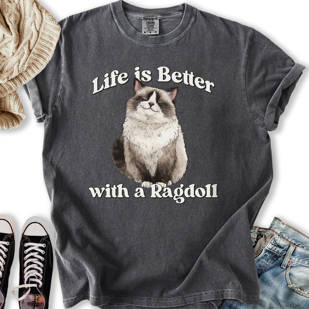 Life is Better Ragdoll T-Shirt