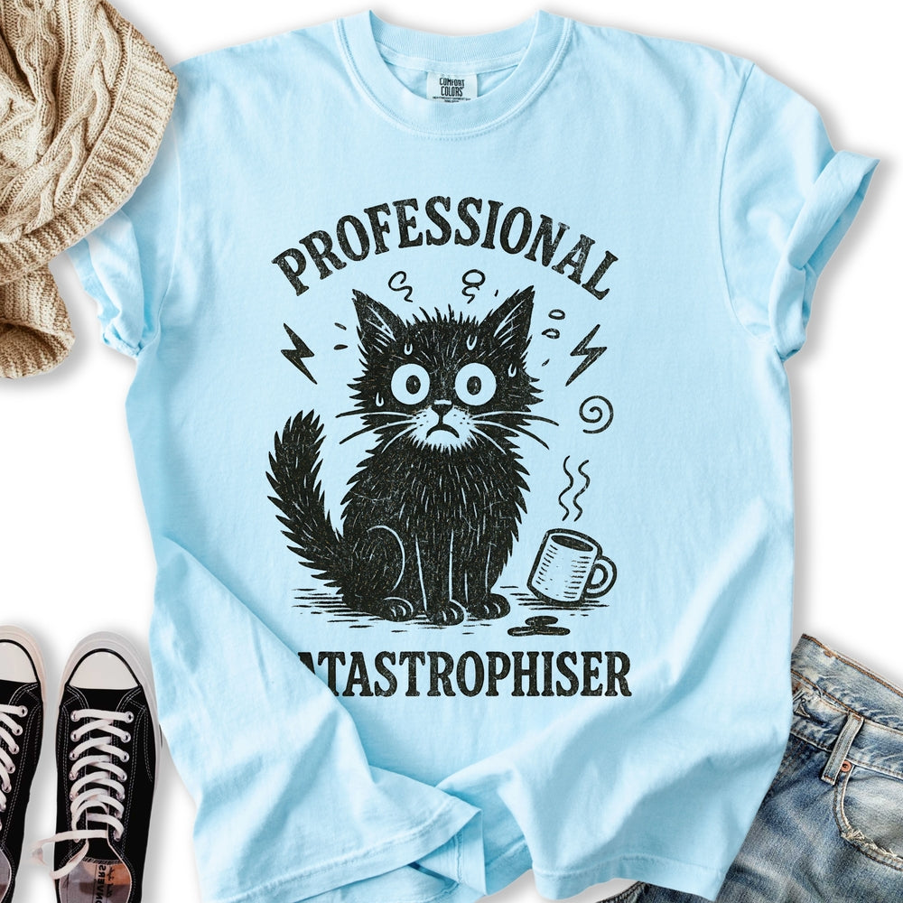 Professional Catastrophizer T-shirt