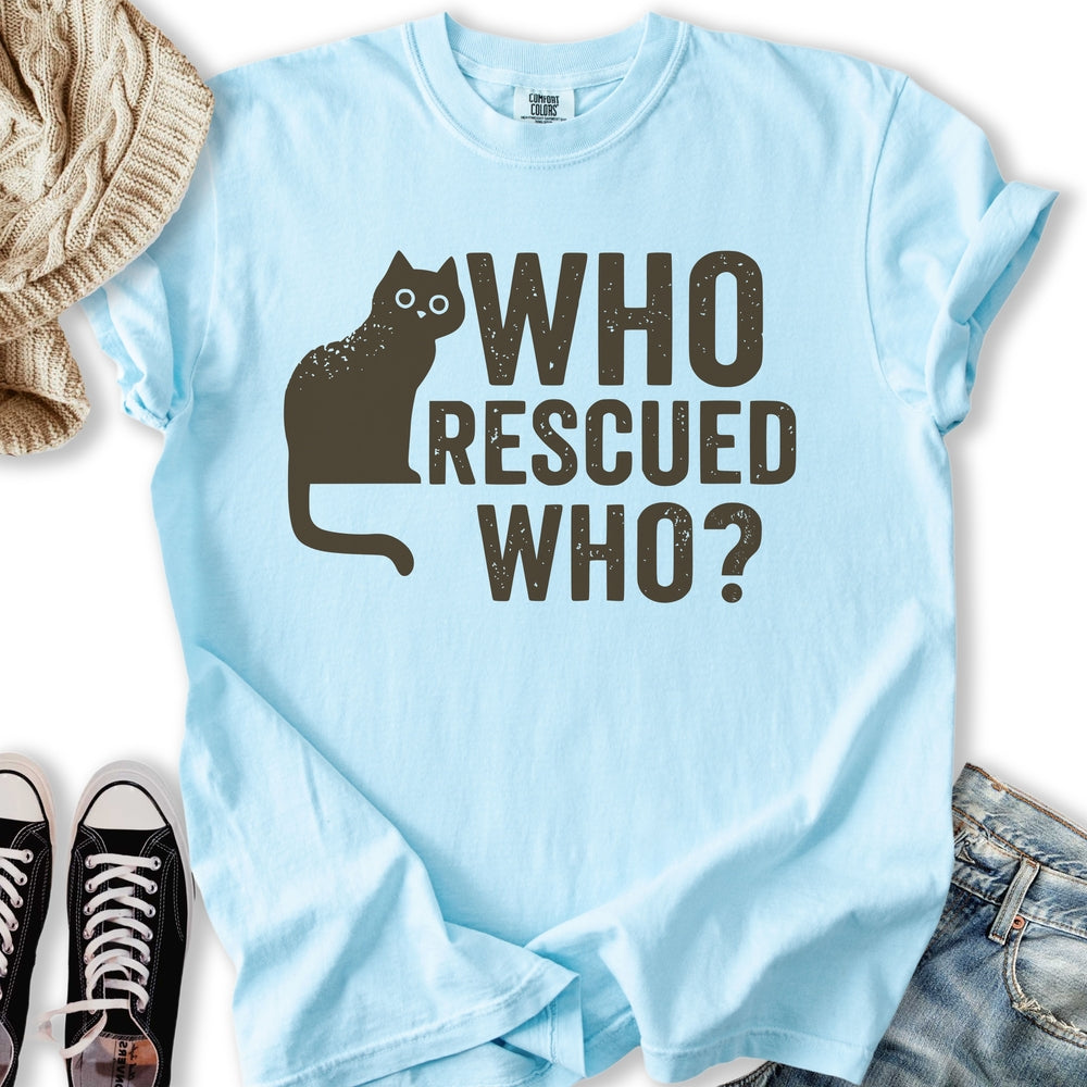 Who Rescued Who T-Shirt