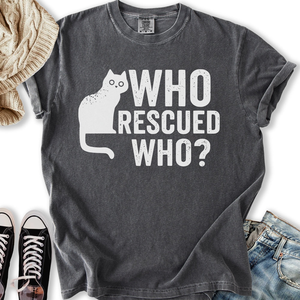 Who Rescued Who T-Shirt