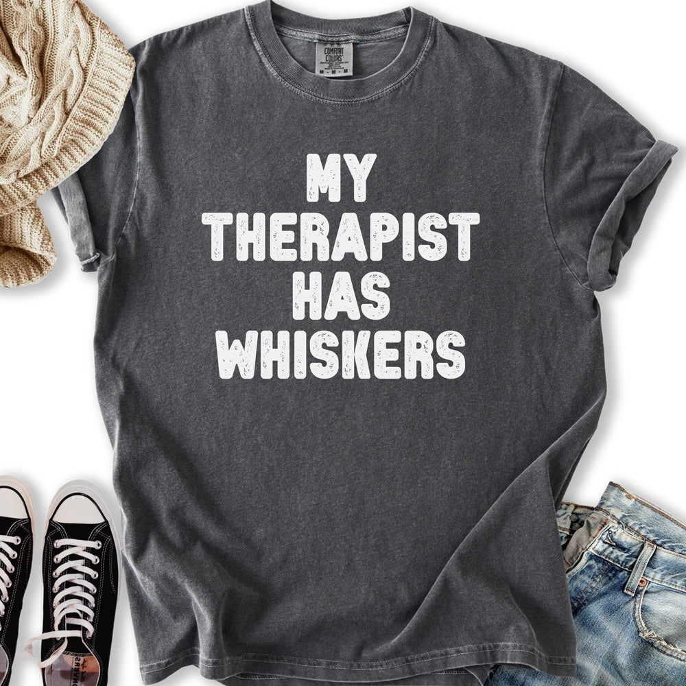 Therapist Has Whiskers T-Shirt