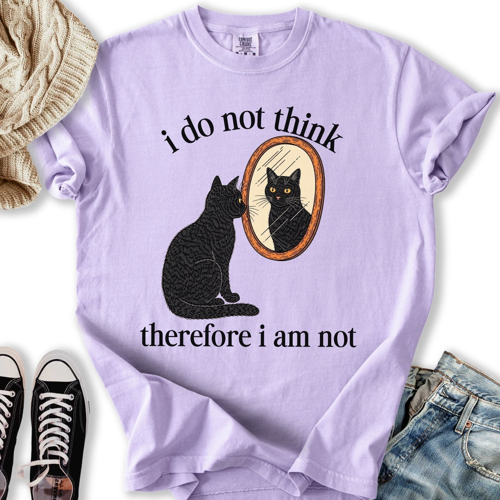 Therefore I Am Not T-Shirt