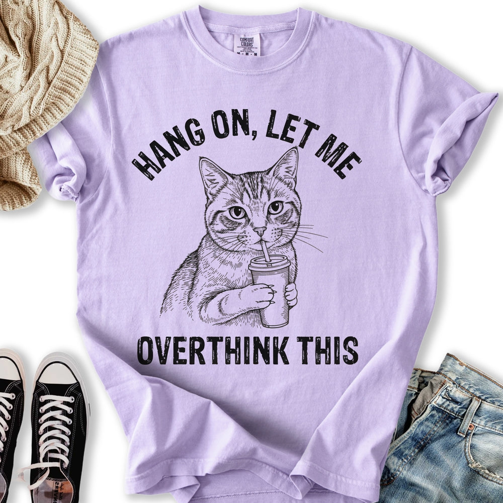 Overthink This T-Shirt