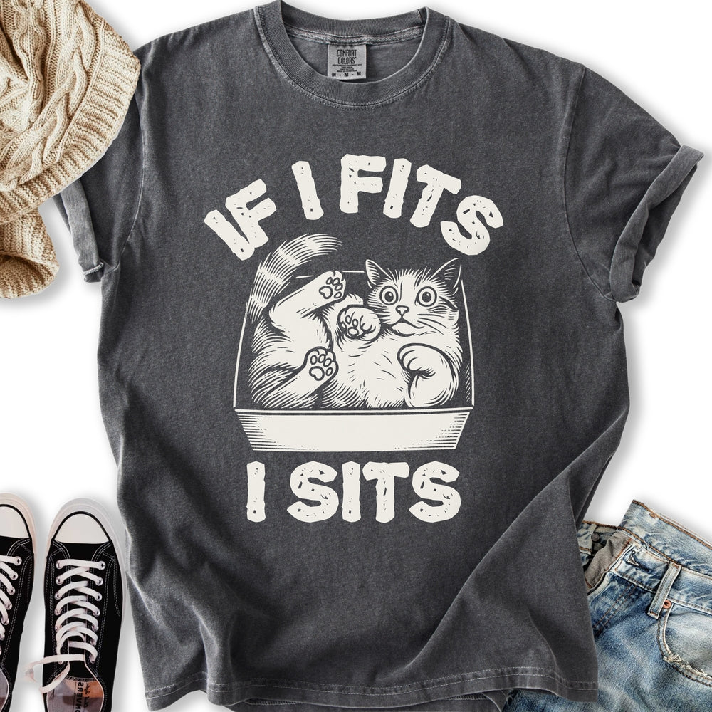 If I Fits I Sits T-Shirt