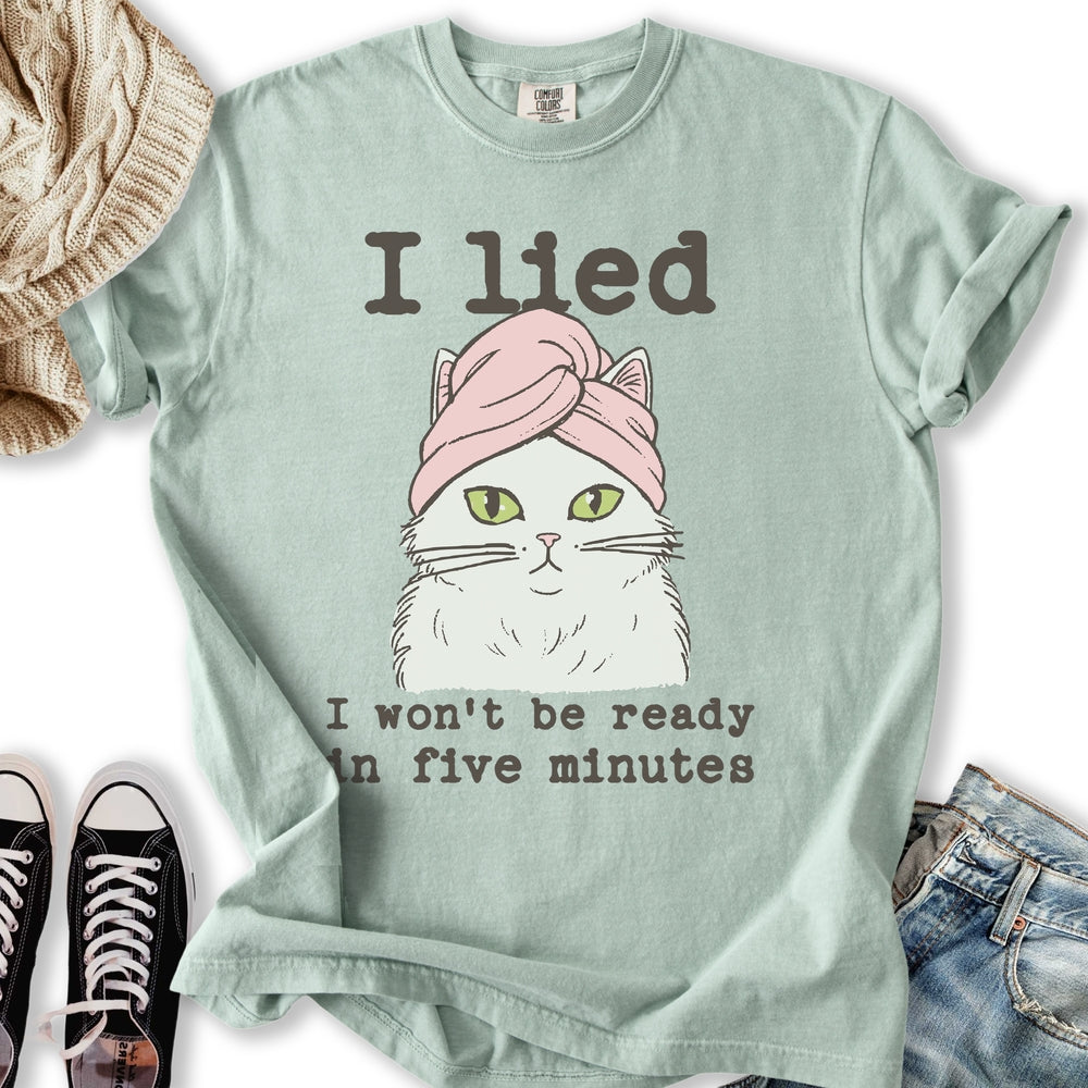 I Wont Be Ready T-Shirt