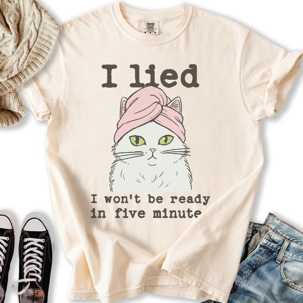 I Wont Be Ready T-Shirt