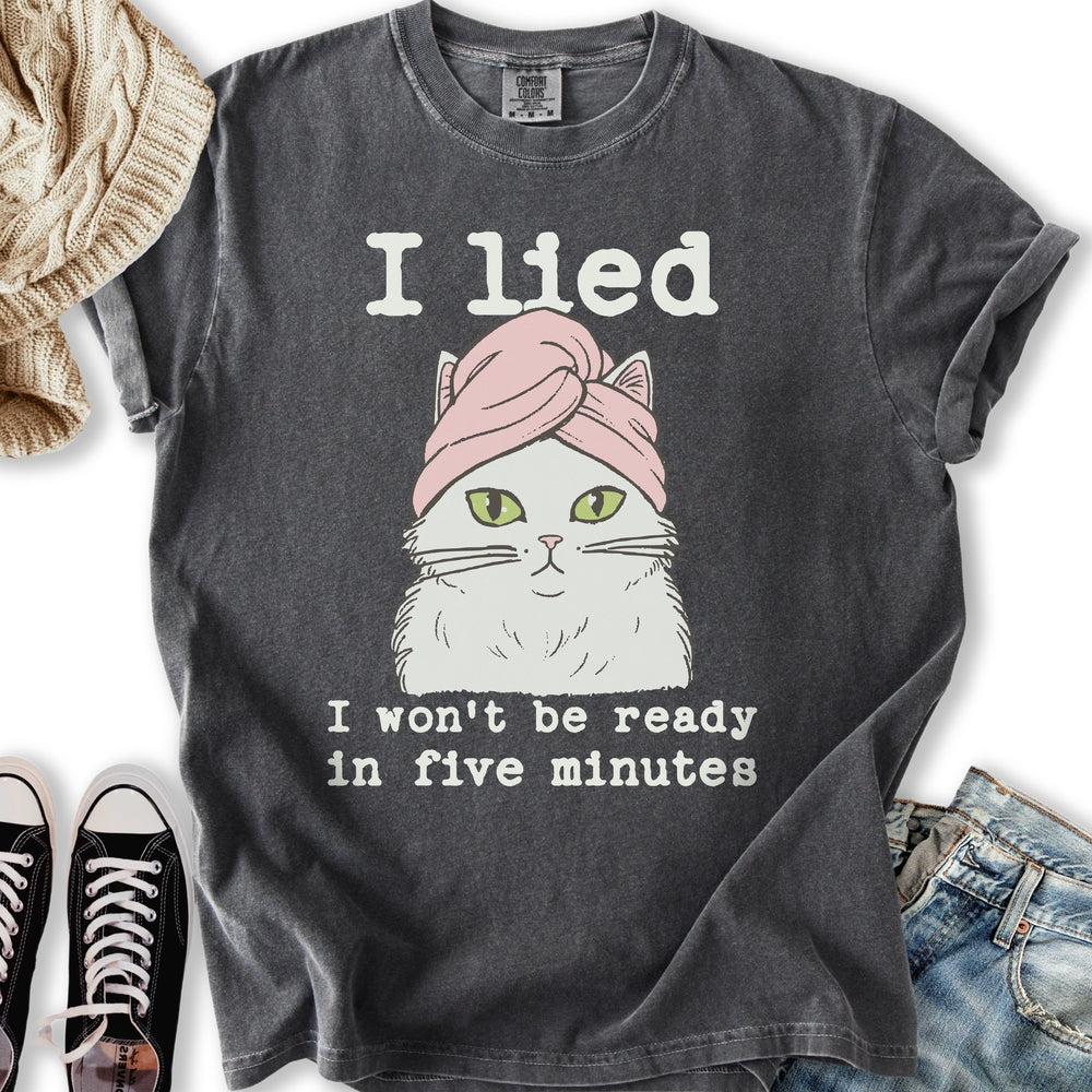 I Wont Be Ready T-Shirt