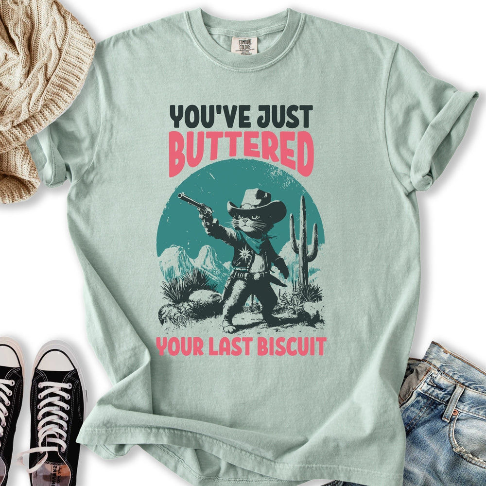 Your Last Biscuit T-shirt