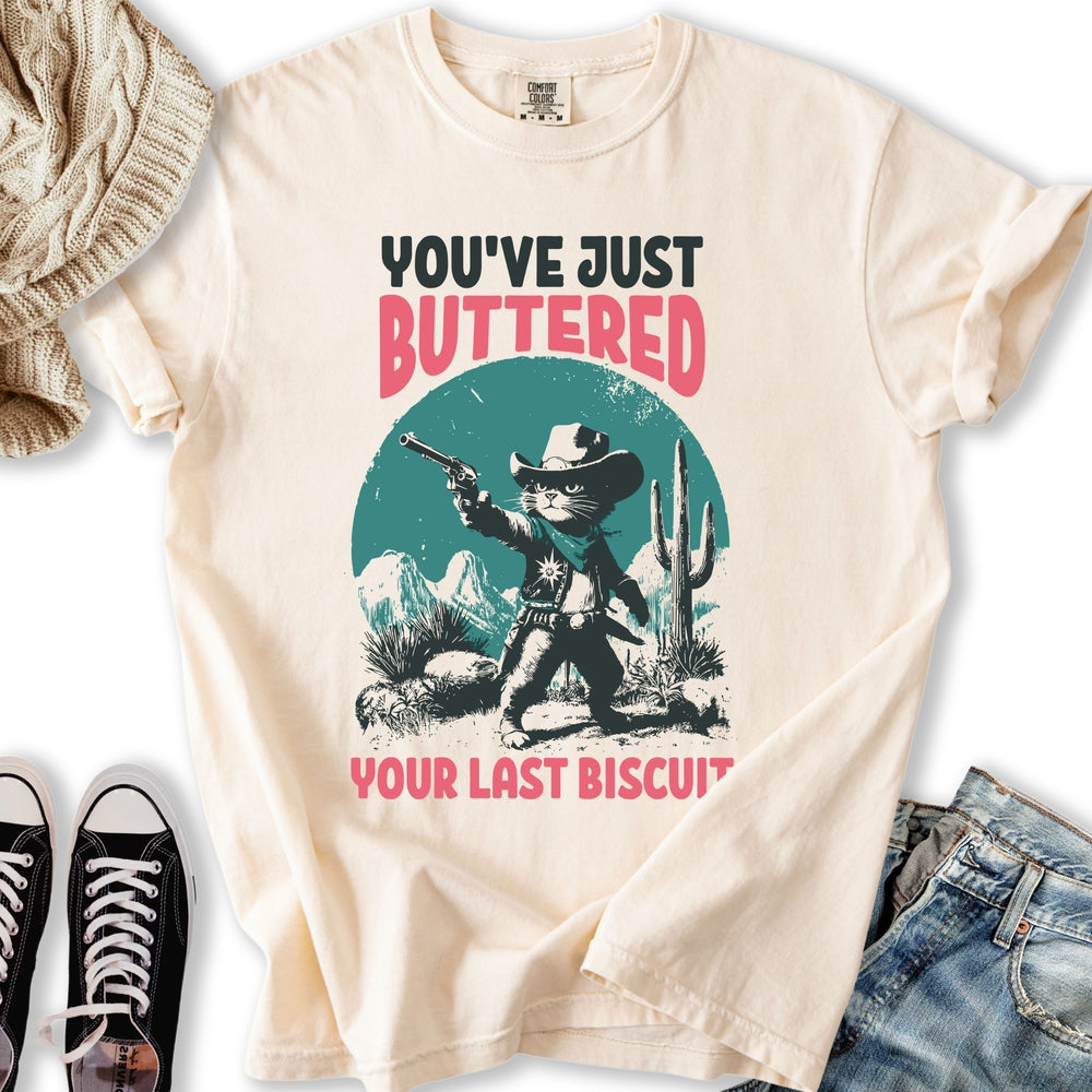 Your Last Biscuit T-shirt