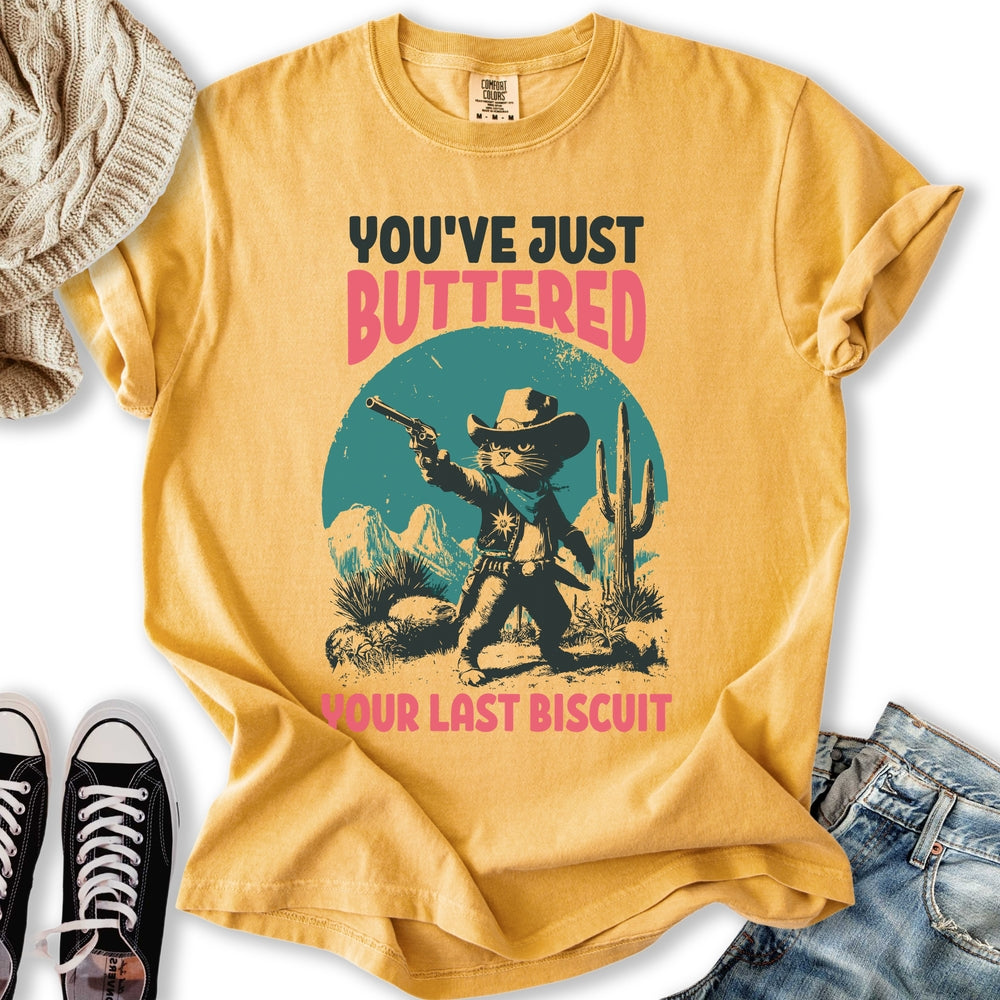 Your Last Biscuit T-shirt