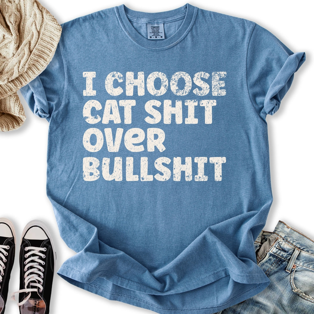 I Choose Cat Shit T-shirt
